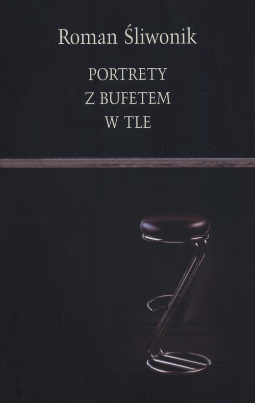 okładka Portrety z bufetem w tle książka | Śliwonik Roman