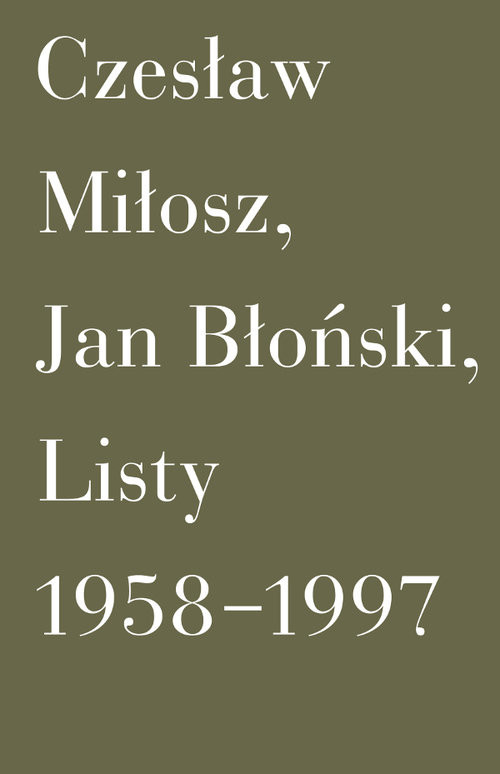 okładka Listy 1958-1997 książka | Jan Błoński, Czesław Miłosz