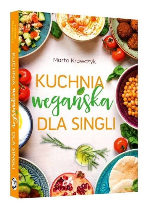okładka Kuchnia wegańska dla singli książka | Krawczyk Marta