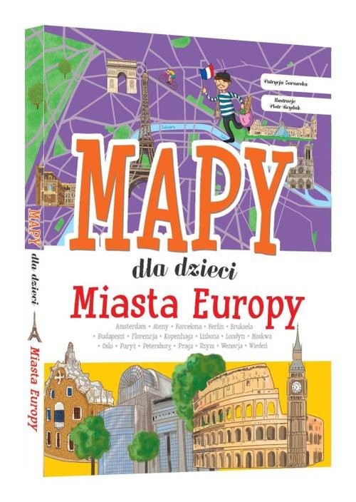 okładka Miasta Europy Mapy dla dzieci książka | Patrycja Zarawska