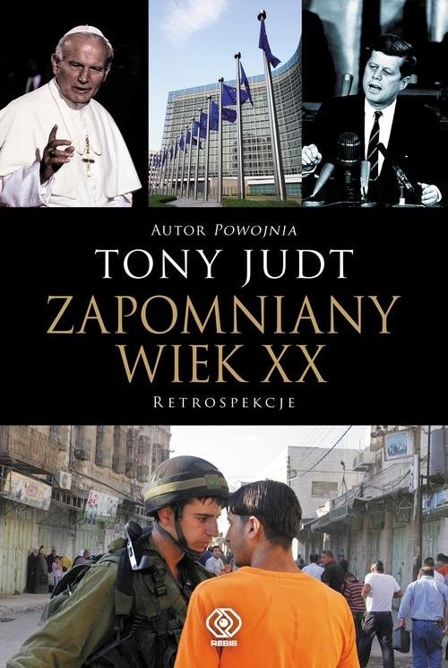 okładka Zapomniany wiek XX Retrospekcje książka | Tony Judt