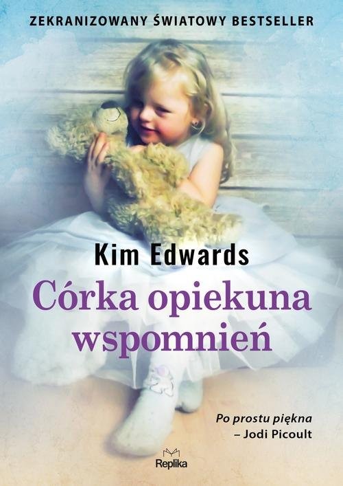 okładka Córka opiekuna wspomnień książka | Kim Edwards