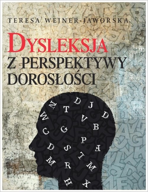 okładka Dysleksja z perspektywy dorosłości książka | Wejner-Jaworska Teresa