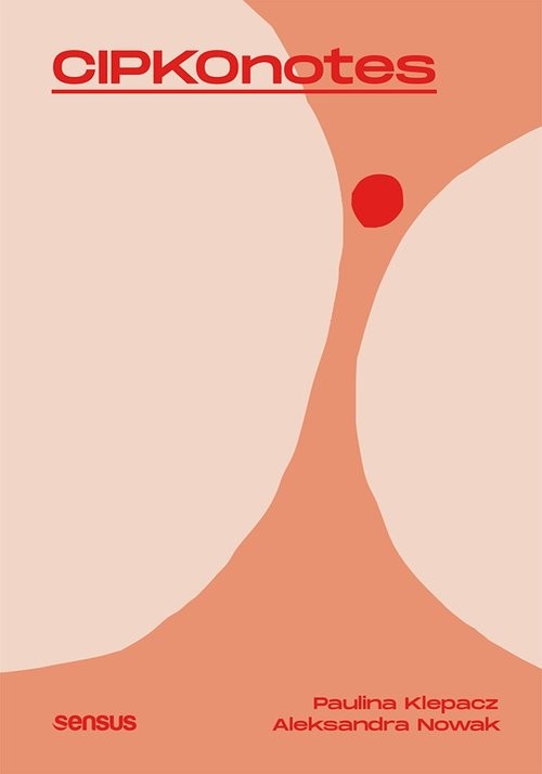okładka CIPKOnotes książka | Paulina Klepacz, Aleksandra Nowak