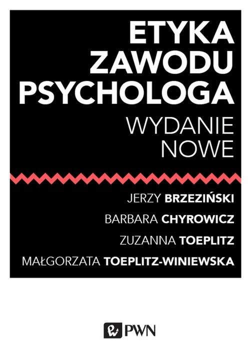 okładka Etyka zawodu psychologa książka | Jerzy Brzeziński, Barbara Chyrowicz, Zuzanna Toeplitz, Małgorzata Toeplitz-Winiewska