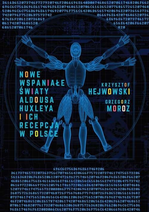 okładka Nowe wspaniałe światy Aldousa Huxleya i ich recepcja w Polsce książka | Krzysztof Hejwowski, Grzegorz Moroz