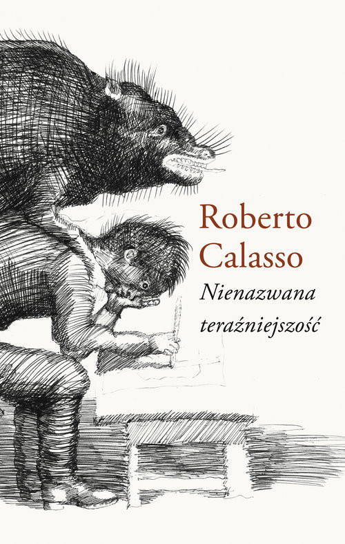 okładka Nienazwana teraźniejszość książka | Roberto Calasso