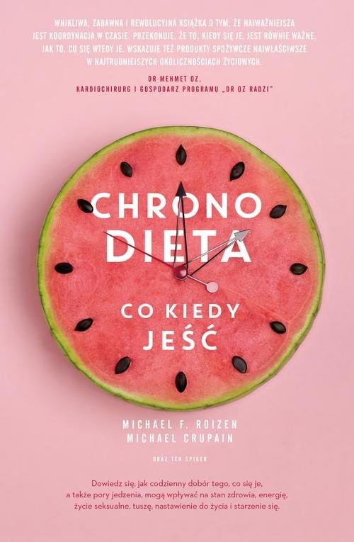 okładka Chronodieta Co kiedy jeść książka | dr Michael F. Roizen, dr Michael Crupain, Ted Spiker
