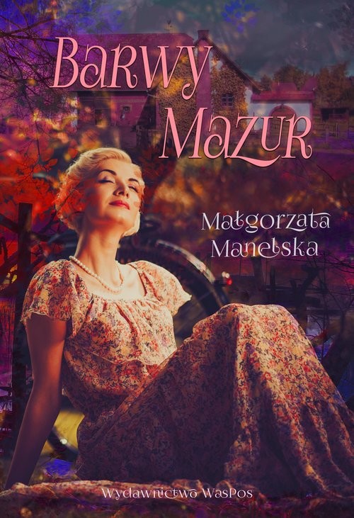 okładka Barwy Mazur książka | Manelska Małgorzata
