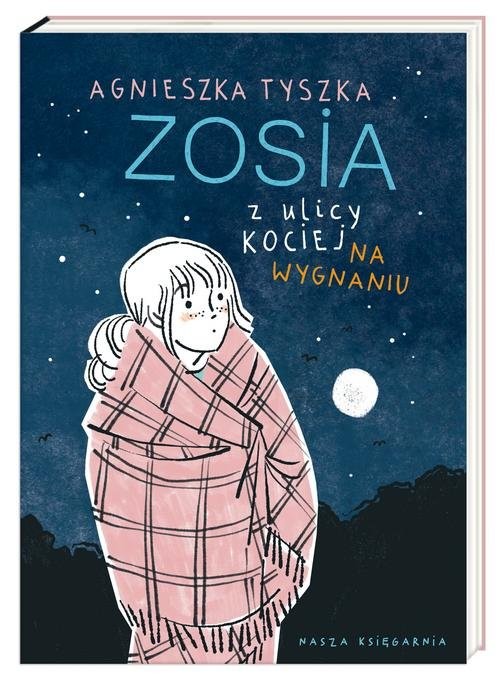 okładka Zosia z ulicy Kociej Na wygnaniu książka | Agnieszka Tyszka