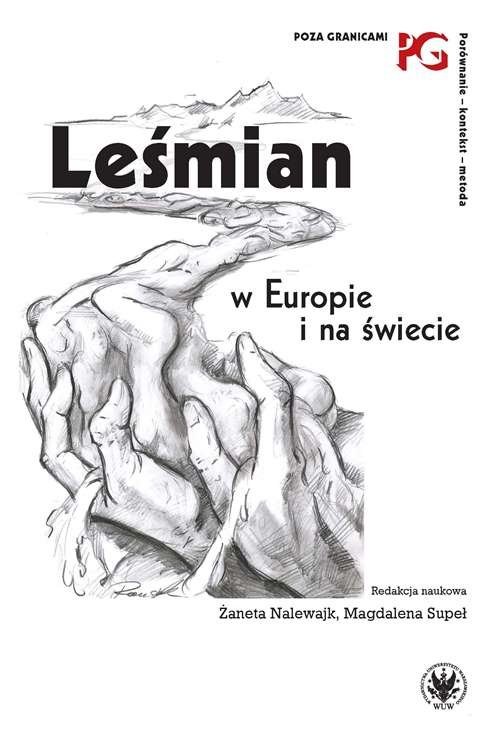okładka Leśmian w Europie i na świecie książka | Żaneta Nalewajk, Magdalena Supeł