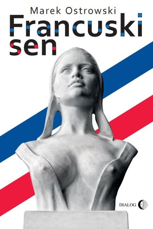 okładka Francuski sen książka | Ostrowski Marek