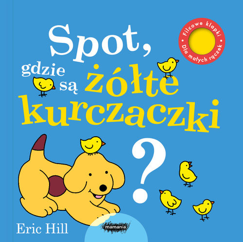 okładka Spot, gdzie są żółte kurczaczki? książka | Eric Hill