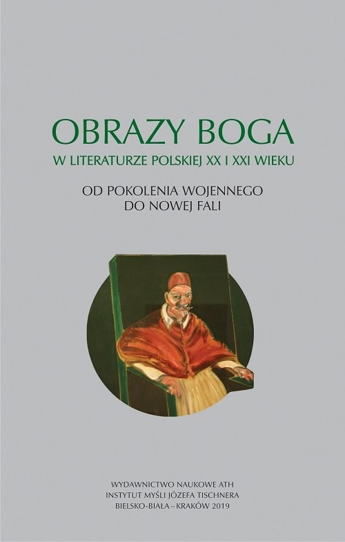 okładka Obrazy Boga w literaturze polskiej XX i XXI wieku. Od pokolenia wojennego do Nowej Fali książka