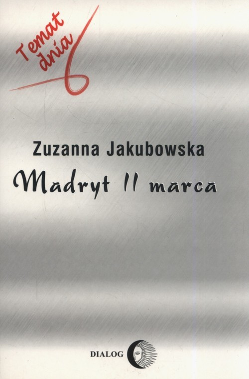 okładka Madryt 11 marca książka | Zuzanna Jakubowska