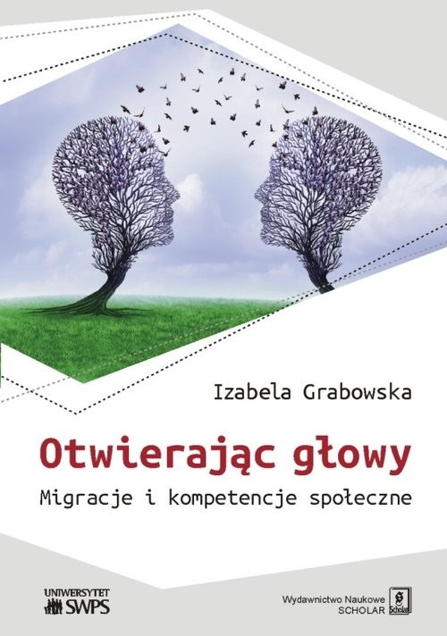 okładka Otwierając głowy Migracje i kompetencje społeczne książka | Izabela Grabowska