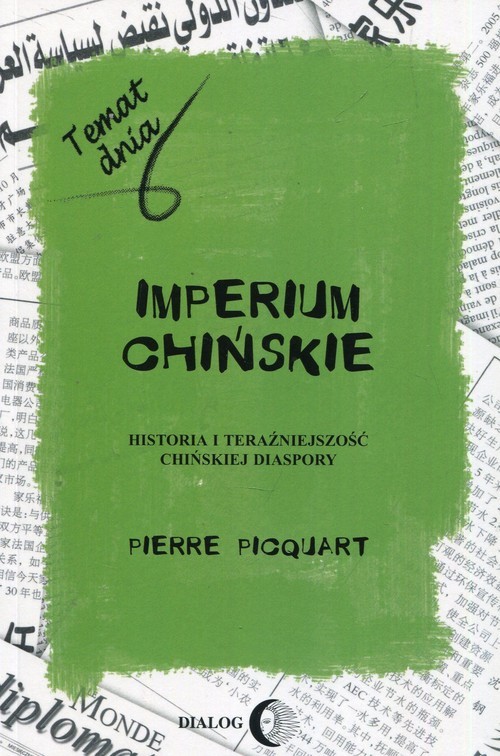 okładka Imperium chińskie Historia i teraźniejszość chińskiej diaspory książka | Pierre Picquart