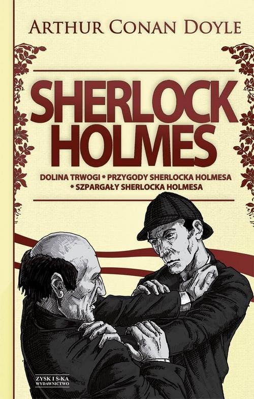 okładka Sherlock Holmes Tom 2 Dolina trwogi Przygody Sherlocka Holmesa. Szpargały Sherlocka Holmesa książka | Arthur Conan Doyle