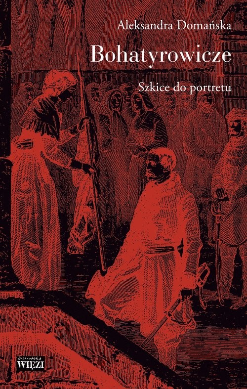 okładka Bohatyrowicze Szkice do portretu książka | Aleksandra Domańska