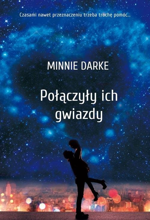 okładka Połączyły ich gwiazdy książka | Darke Minnie