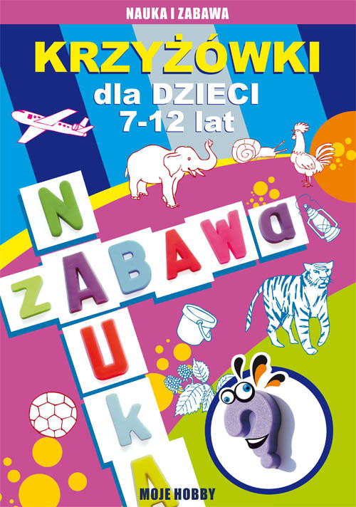 okładka Krzyżówki dla dzieci 7-12 lat Moje hobby książka | Beata Guzowska, Iwona Kowalska