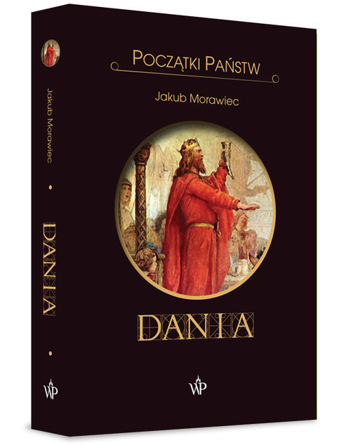 okładka Dania. Początki państw książka | Jakub Morawiec