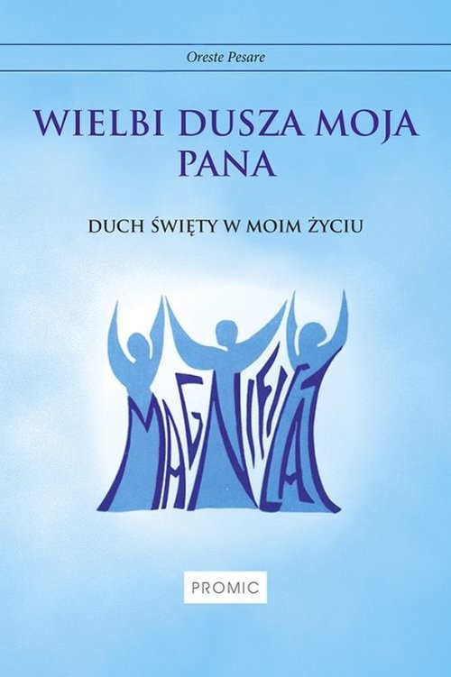 okładka Wielbi dusza moja Pana Duch Święty w moim życiu książka | Pesare Oreste
