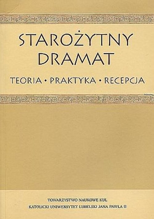 okładka Starożytny dramat Teoria - praktyka - recepcja książka