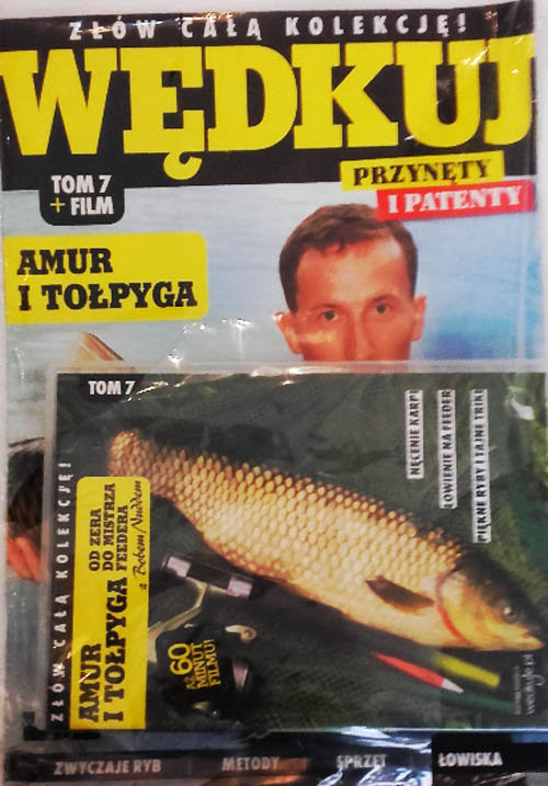 okładka Wędkuj. Przynęty i patenty. Tom 7 + film. Amur i tołpyga Złów całą kolekcję. Zwyczaje ryb. Metody. Sprzęt. Łowiska (Kolekcja Edipresse) książka