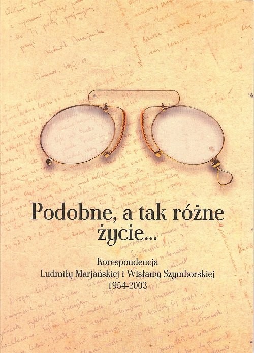 okładka Podobne, a tak różne życie...Korespondencja L. Marjańskiej i W. Szymborskiej 1954-2003 / Galeria Lit książka