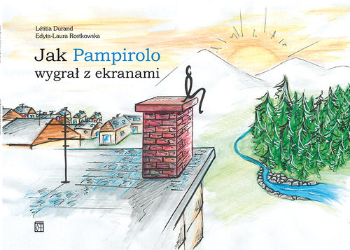 okładka Jak Pampirolo wygrał z ekranami książka | Letitia Durand, Edyta-Laura Rostkowska