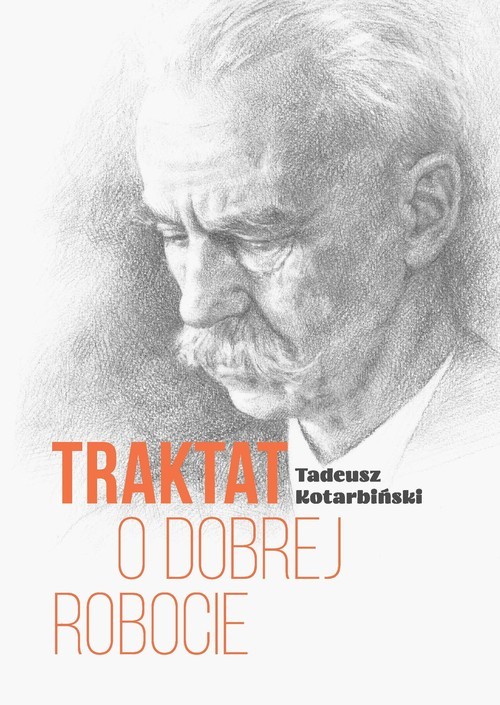 okładka Traktat o dobrej robocie książka | Tadeusz Kotarbiński