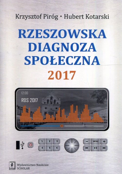okładka Rzeszowska diagnoza społeczna 2017 książka | Krzysztof Piróg, Hubert Kotarski