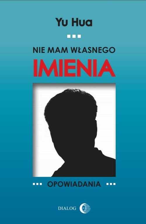 okładka Nie mam własnego imienia Opowiadania książka | Yu Hua