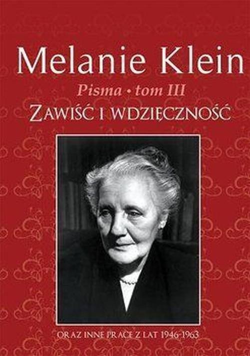 okładka Pisma Tom 3 Zawiść i wdzięczność oraz inne prace z lat 1946-1963 książka | Klein Melanie