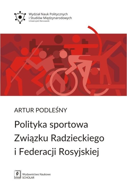 okładka Polityka sportowa Związku Radzieckiego i Federacji Rosyjskiej książka | Artur Podleśny