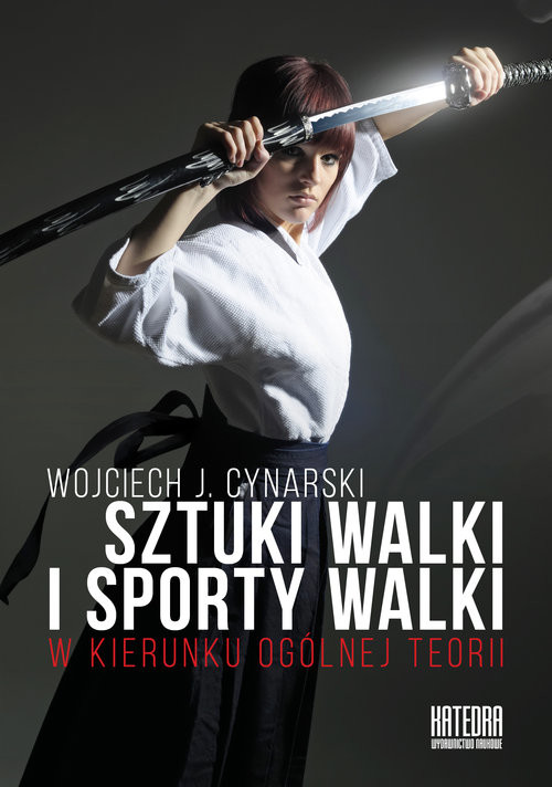 okładka Sztuki walki i sporty walki W kierunku ogólnej teorii książka | Wojciech J. Cynarski