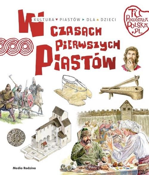 okładka Tu powstała Polska W czasach pierwszych Piastów książka | Gryguć Jarosław