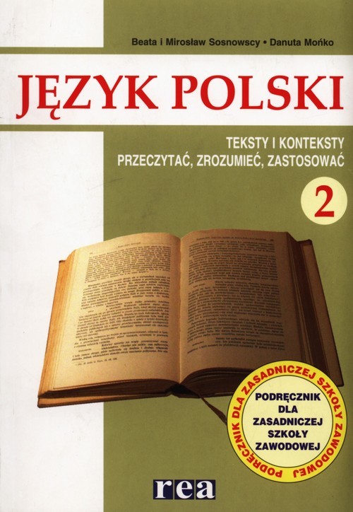 okładka Język polski 2 Podręcznik Teksty i konteksty Przeczytać, zrozumieć, zastosować Zasadnicza szkoła zawodowa książka | Beata Sosnowska, Mirosław Sosnowski, Danuta Mońko