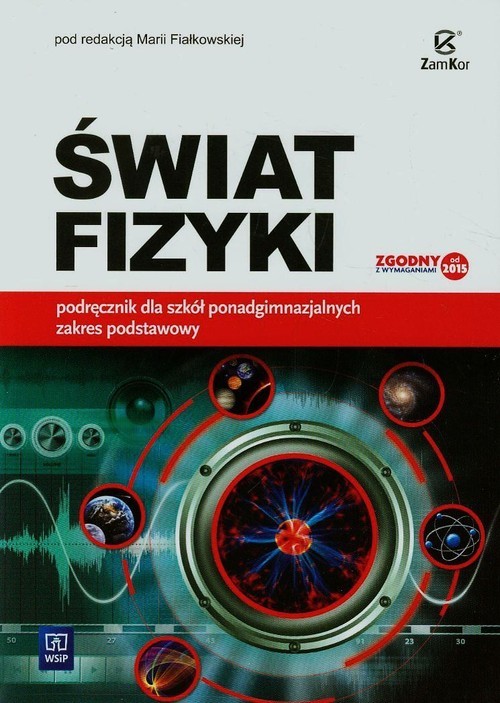 okładka Świat fizyki Podręcznik Zakres podstawowy Szkoła ponadgimnazjalna książka