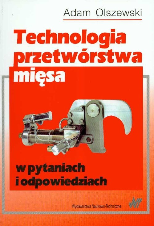 okładka Technologia przetwórstwa mięsa w pytaniach i odpowiedziach książka | Adam Olszewski