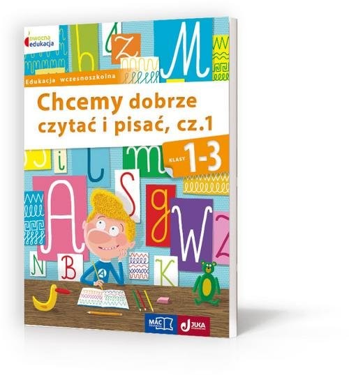 okładka Owocna edukacja 1-3 Chcemy dobrze czytać i pisać Część 1 Edukacja wczesnoszkolna książka | Barbara Bieleń, Grażyna Trzeciak