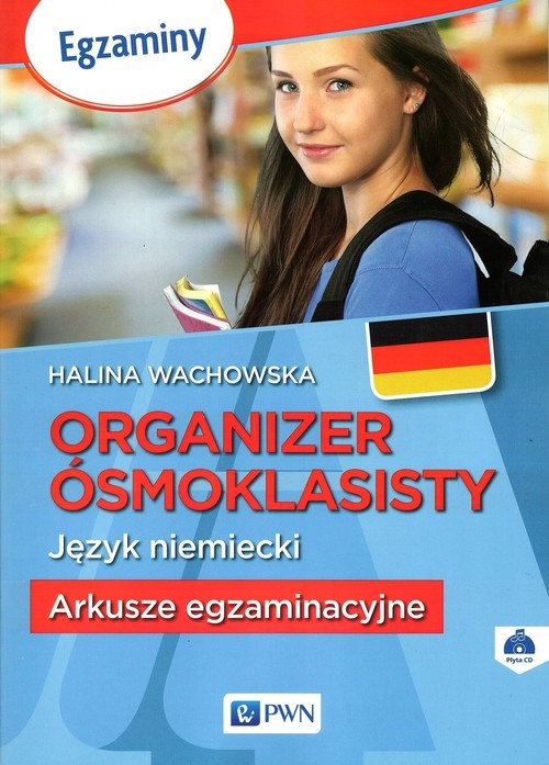 okładka Organizer ósmoklasisty Język niemiecki Arkusze egzaminacyjne + CD książka | Halina Wachowska