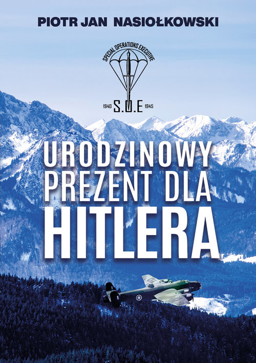 okładka Urodzinowy prezent dla Hitlera książka | Piotr Jan Nasiołkowski