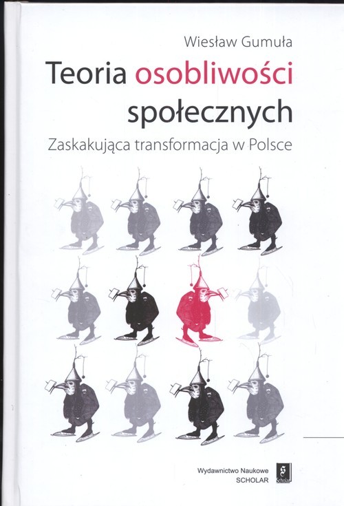 okładka Teoria osobliwości społecznych Zaskakująca transformacja w Polsce książka | Gumuła Wiesław