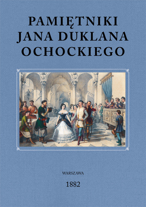okładka Pamiętniki Jana Duklana Ochockiego książka | Jan Duklan Ochocki