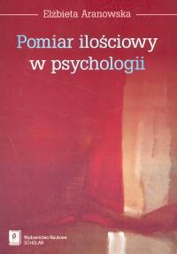 okładka Pomiar ilościowy w psychologii książka | Elżbieta Aranowska