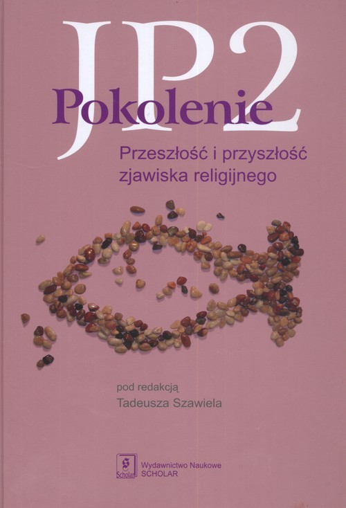 okładka Pokolenie JP2 Przeszłość i przyszłość zjawiska religijnego książka