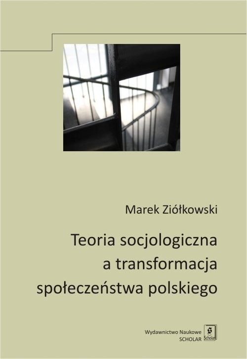 okładka Teoria socjologiczna a transformacja społeczeństwa polskiego książka | Marek Ziółkowski