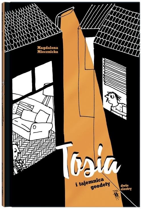 okładka Tosia i tajemnica geodety książka | Miecznicka Magdalena